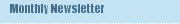 Monthly Newsletter